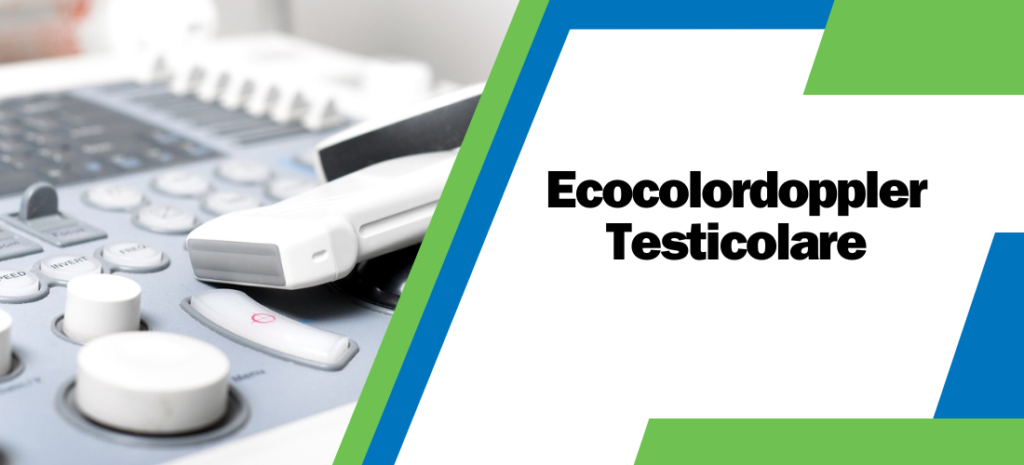 Ecocolordoppler Testicolare A Centocelle Roma Fisiomedica Igea